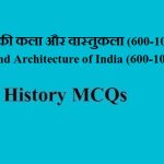भारत की कला और वास्तुकला (600-1000 ई.) (Art and Architecture of India (600-1000 AD))
